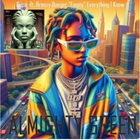 Supa ft Breezy Banger Empty Everything I Know (feat. Almighty Green) [Radio Edit]