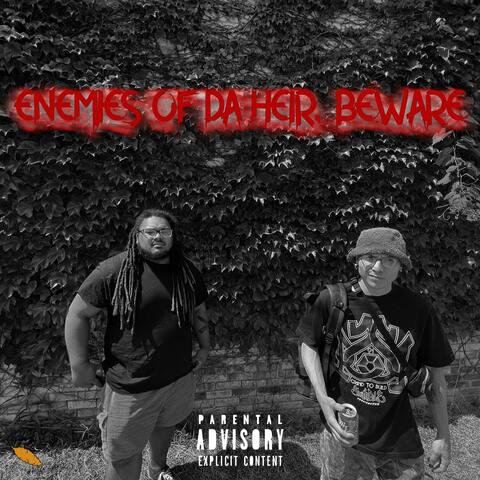 enemies of da heir, beware