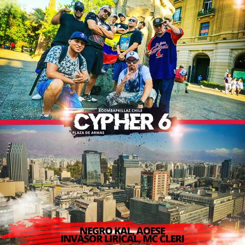 Chile Cypher 6 (feat. Negro Kal, Aoese, Invasor Lirical & Mc Cleri)