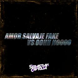 AMOR SALVAJE FAKE VS OOHH NOOOO