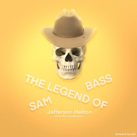 The Legend of Sam Bass