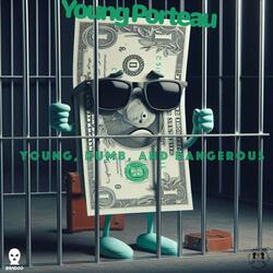 Young, Dumb, And Dangerous