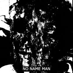 No Name Man