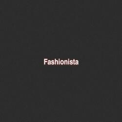 Fashionista