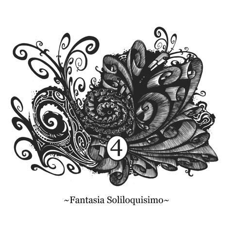 4 (Fantasia Soliloquisimo)