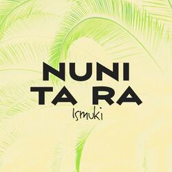 NUNI TA RA