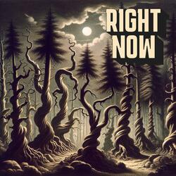 Right Now