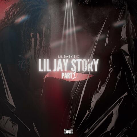 Lil Jay Story, Pt. 1