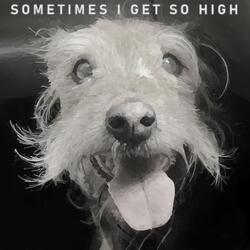 Sometimes I get so High (Sometimes I get so Low)