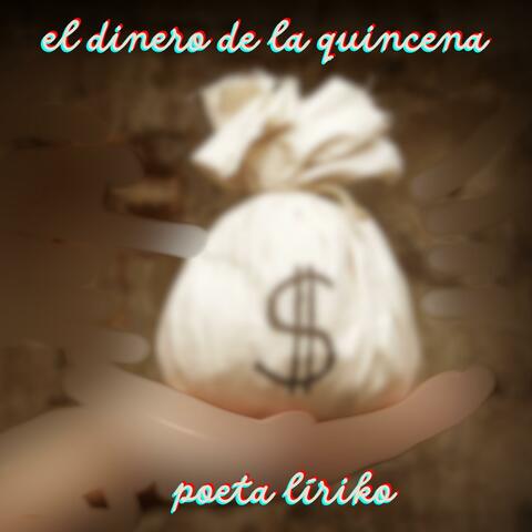 Poeta Líriko - El Dinero De La Quincena