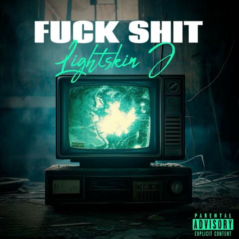 Fuck Shit: The Collection