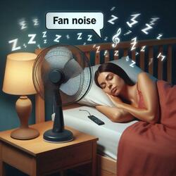 calming fan noise and ambient sounds