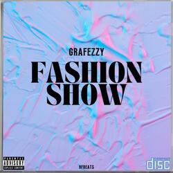 Fashion Show (feat. Grafezzy)