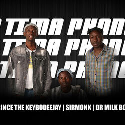A Tima Phone (feat. THE KEYBO, SirMonk & DrMilk Boy)