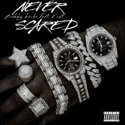Never scared (feat. J Cut)