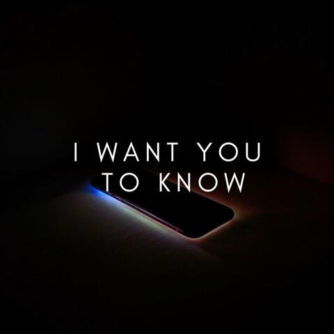 i want you to know