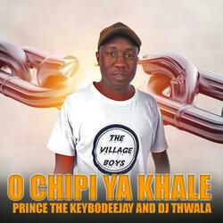 O Chipi Ya Khale (feat. THE KEYBO & DJ THWALA)