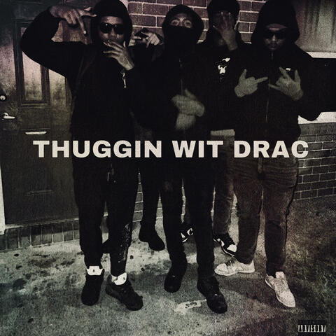 Thuggin Wit Drac