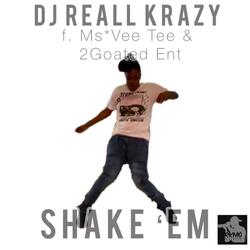 Shake Em (feat. Ms Vee Tee & 2Goated Ent)