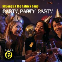 Party, party, party, dans, dans, dans