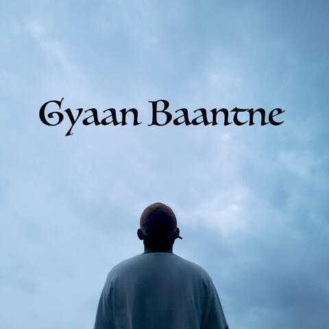 Gyaan Baantne