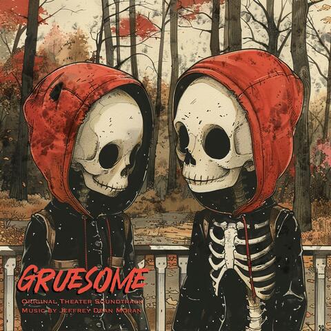 Gruesome (Original Theater Soundtrack)