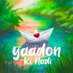 Yaadon Ki Nadi