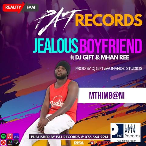 Jealous Boyfriend (feat. Dj Gift & Mhan Ree)