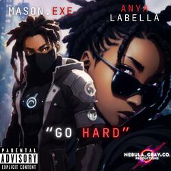 Go Hard (feat. Anya Labella)