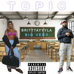 T O P I C (feat. Big Vedo)