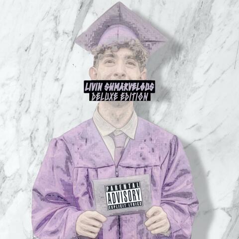 Livin Shmarvelous (Deluxe Edition)