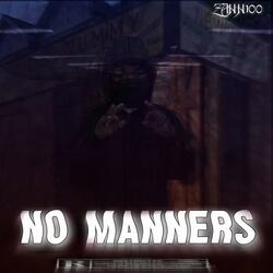 NO MANNERS
