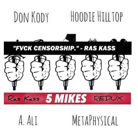 5 Mikes Redux (feat. Don Kody, Hoodie Hilltop, A. Ali & Metaphysical)