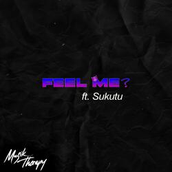 FEEL ME? (feat. Sukutu)