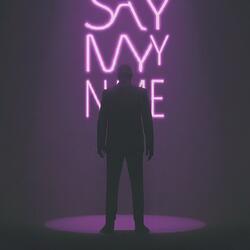 Say My Name