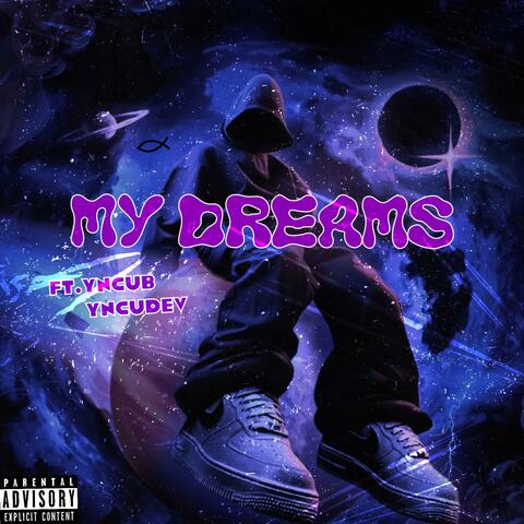 My Dreams (feat. YNCUDEV)