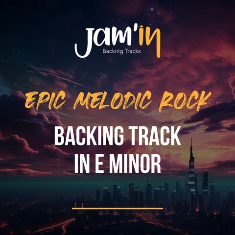 Epic Melodic Rock Backing Track in E Minor