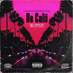 De Calii (feat. La Mellada El Perla Negra)