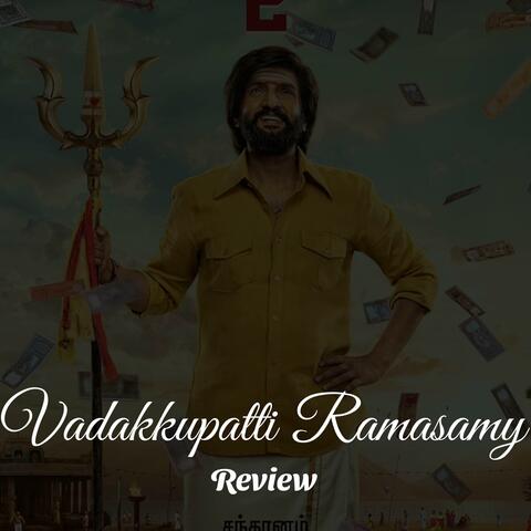 Vadakkupatti Ramasamy Review