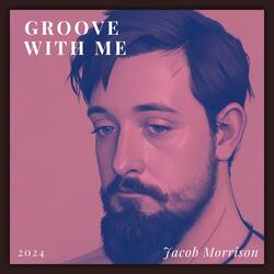 Groove With Me