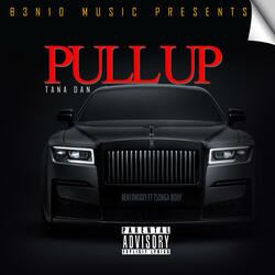 Pull UP_Tana Dan (feat. Tsonga Bouy)