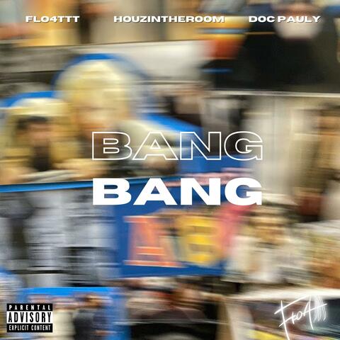 BANG BANG (feat. houzintheroom)