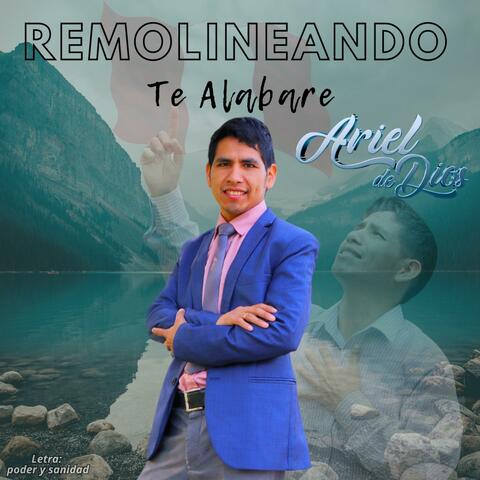 Remolineando te Alabare