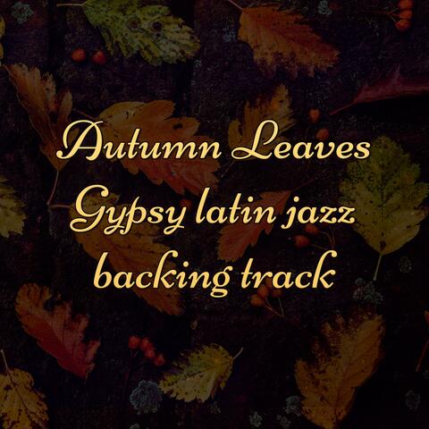 Autumn Leaves Latin Jazz (Backing track Gm)