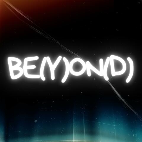 Be(y)on[d]
