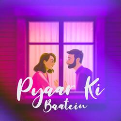 Pyaar Ki Baatein