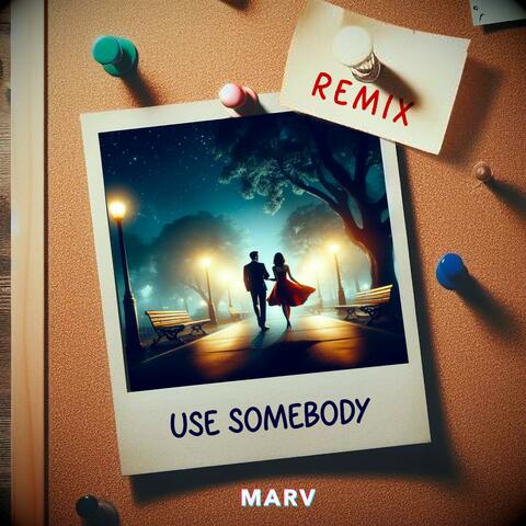 Use Somebody