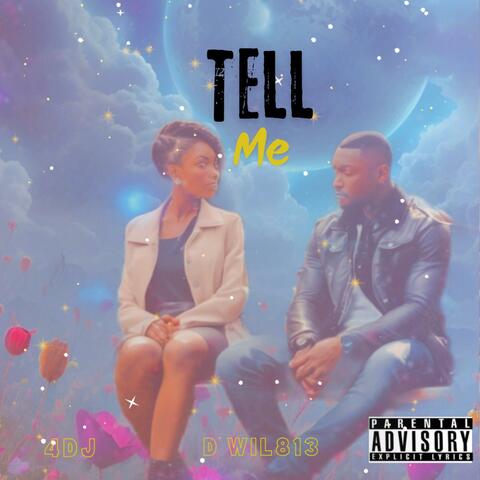 Tell Me (feat. D Wil 813)