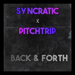 Back & Forth (feat. PitchTrip)