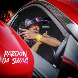 Pardon Da Swag